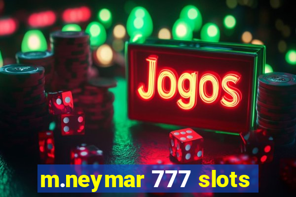 m.neymar 777 slots